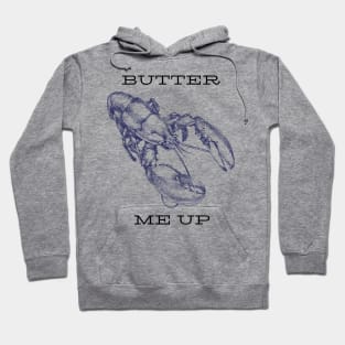 Butter me up Hoodie